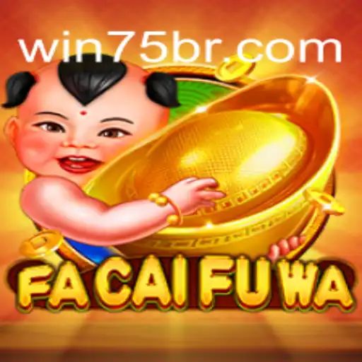 Descubra o Jogo Fascinante FaCaiFuWa no WIN75.bet